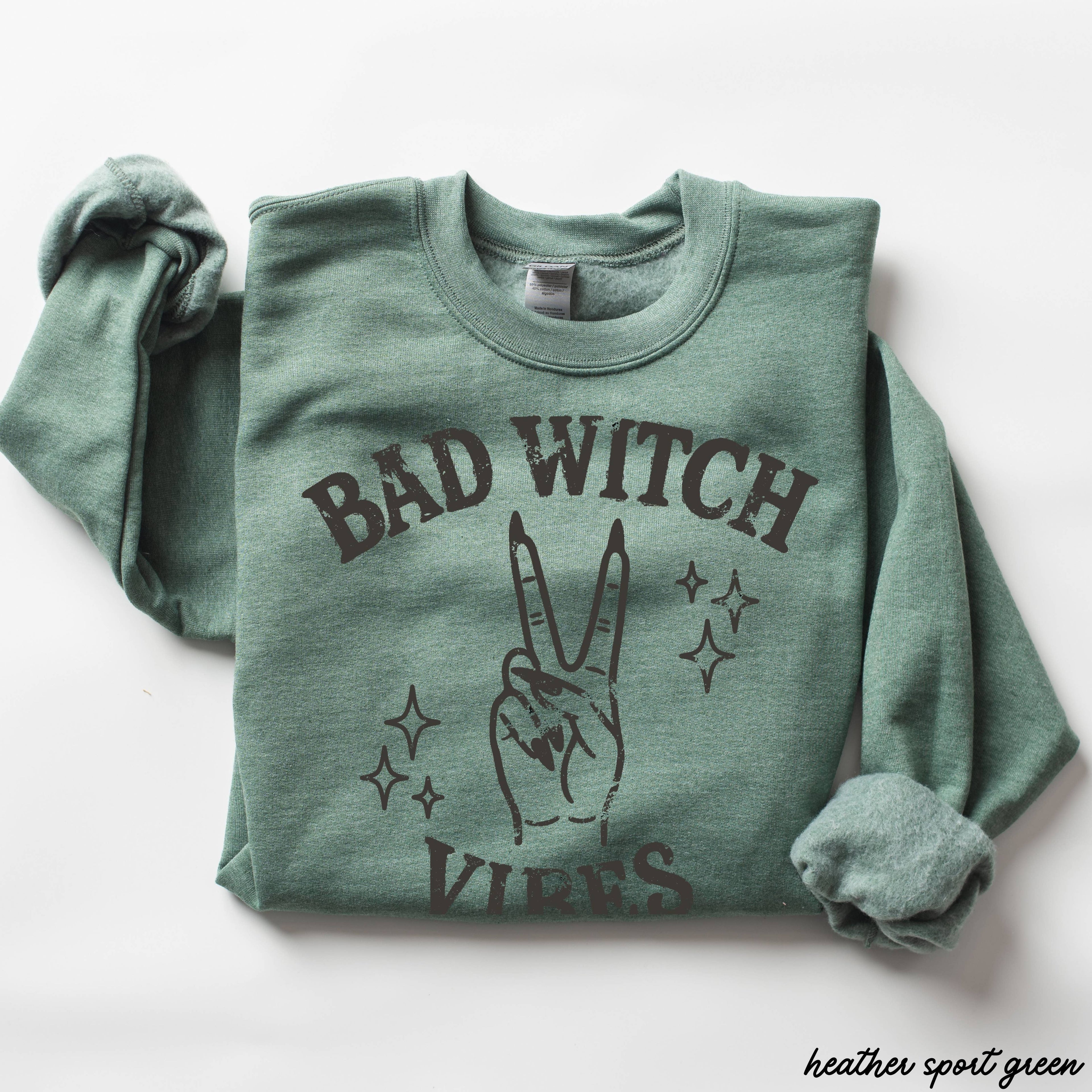 Bad Witch Vibes Sweatshirt Halloween