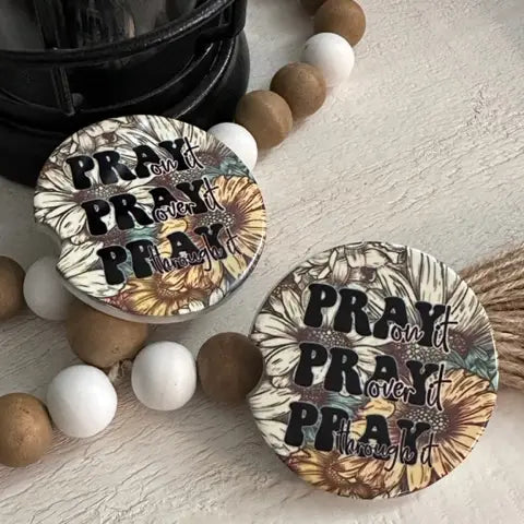 Pray on it, Pray over it, Pray..... Ceramic Car Coaster