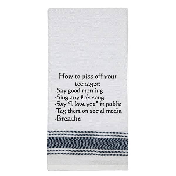 White Kitchen Towel "How to piss off your Teenager..." 
