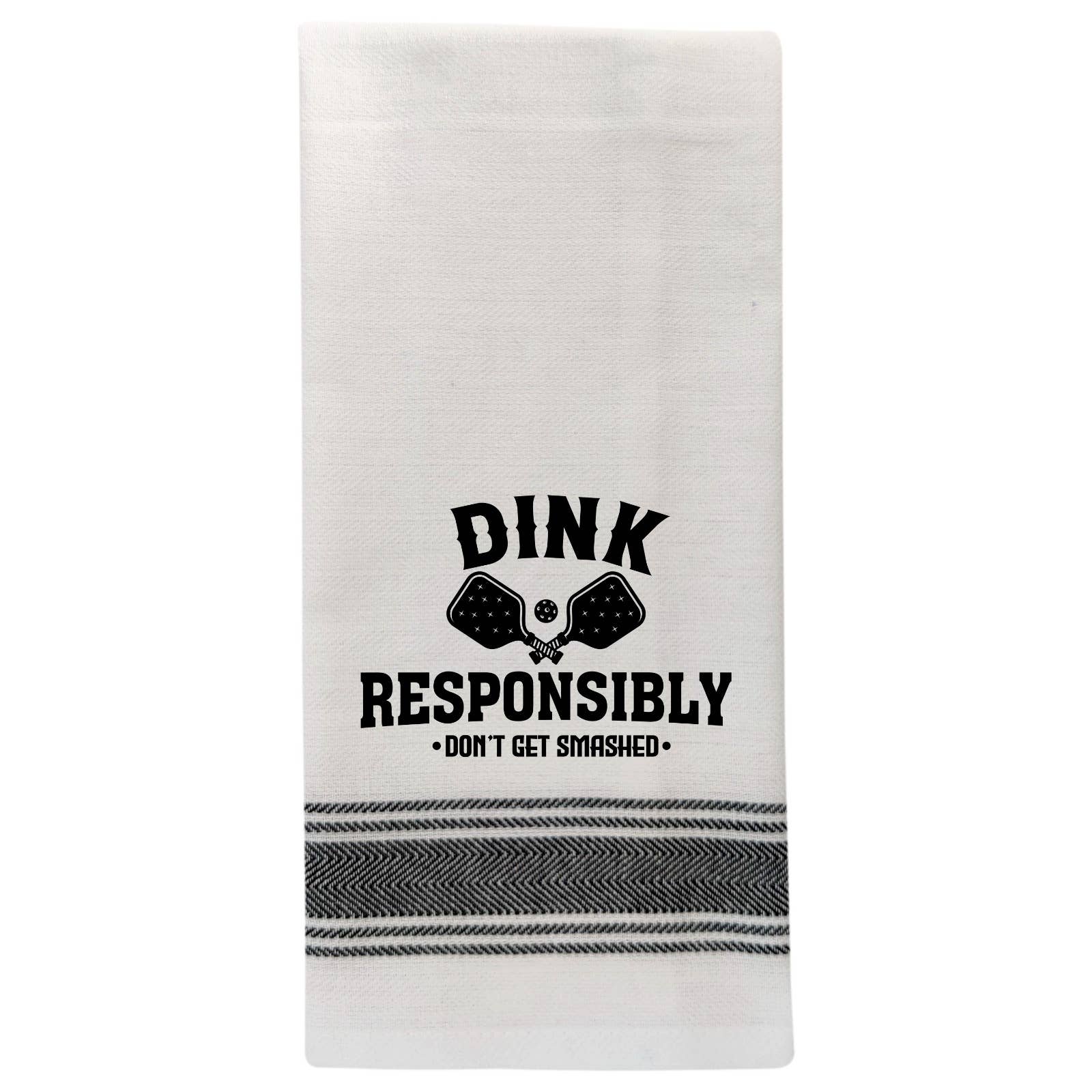 White Kitchen Towel Dink Responsibly. Don't get Smashed