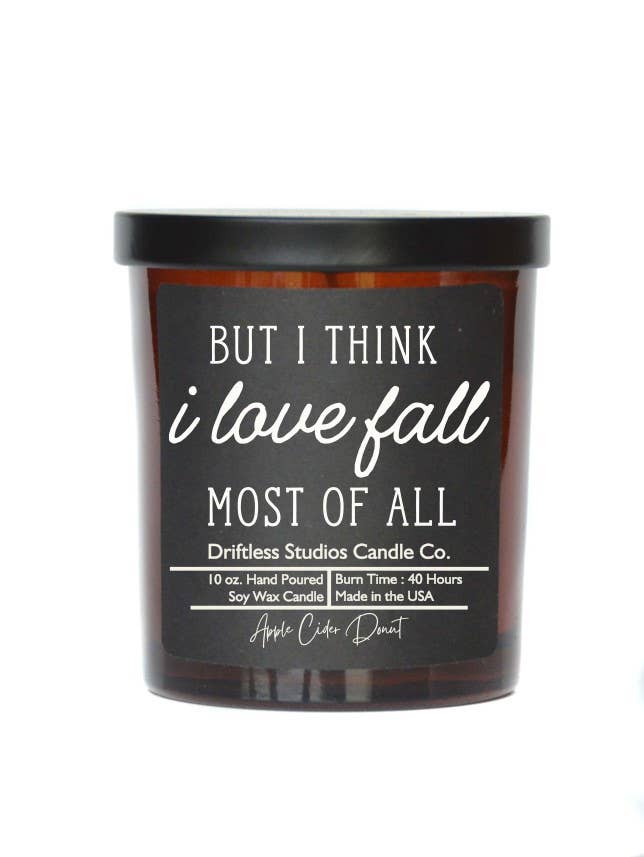 I love fall most of all - Apple Cider Donut - Fall Candle - Soy Wax Candles
