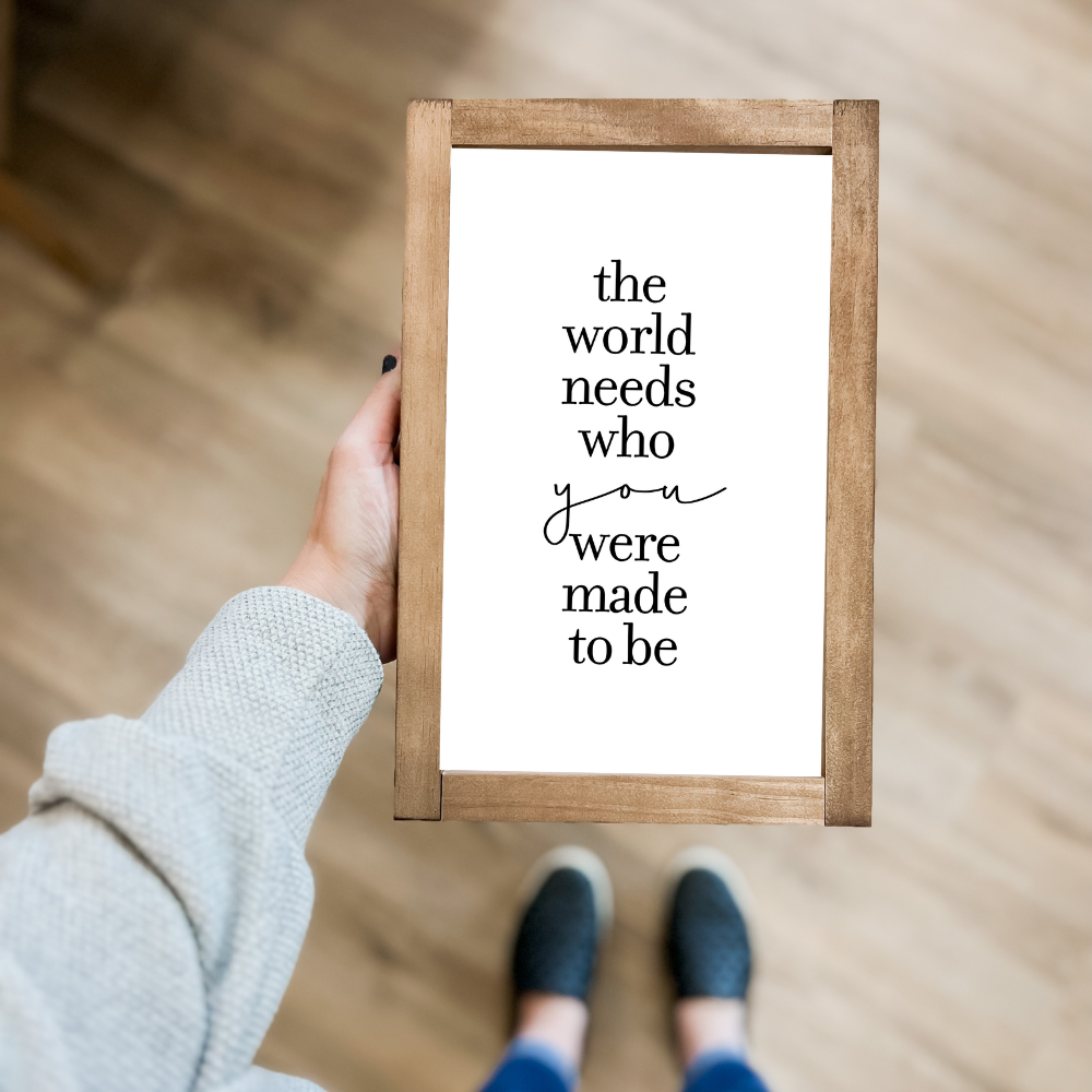 The World Needs Who You Were Made to Be | Made in the USA