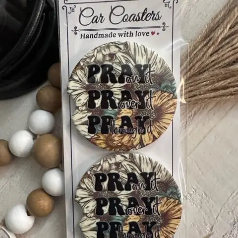 Pray on it, Pray over it, Pray..... Ceramic Car Coaster