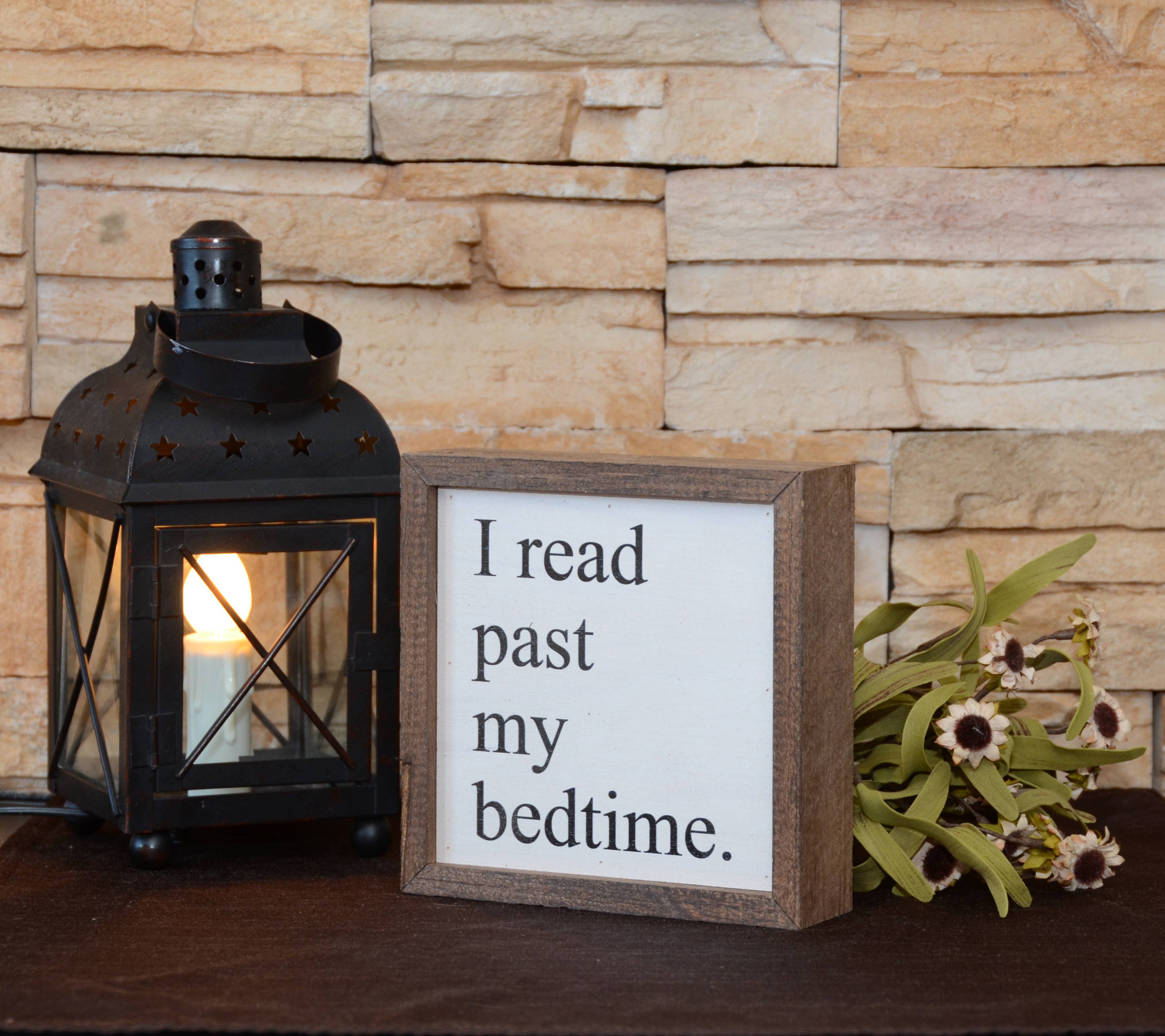 6x6 I Read Past My Bedtime Wood Sign