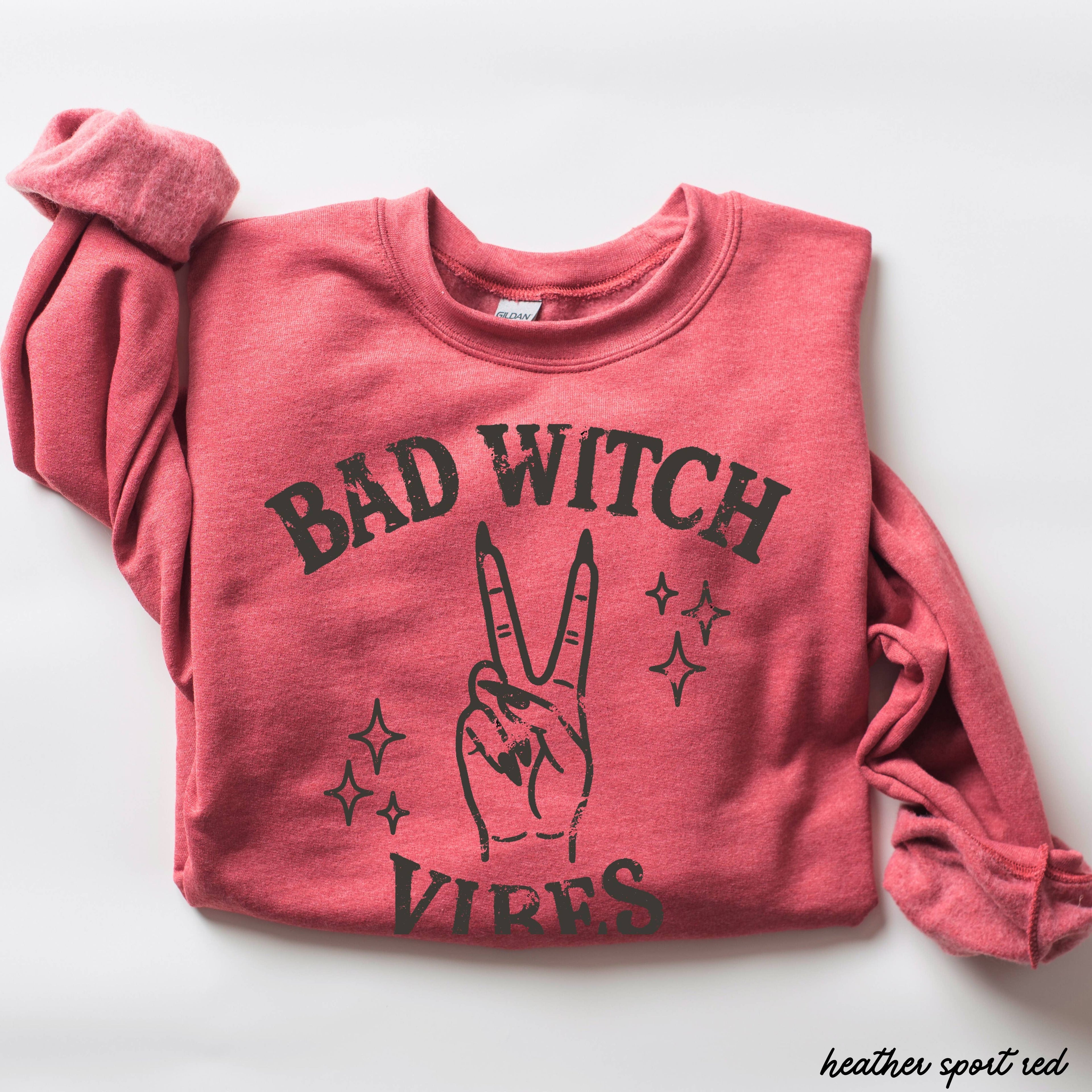 Bad Witch Vibes Sweatshirt Halloween