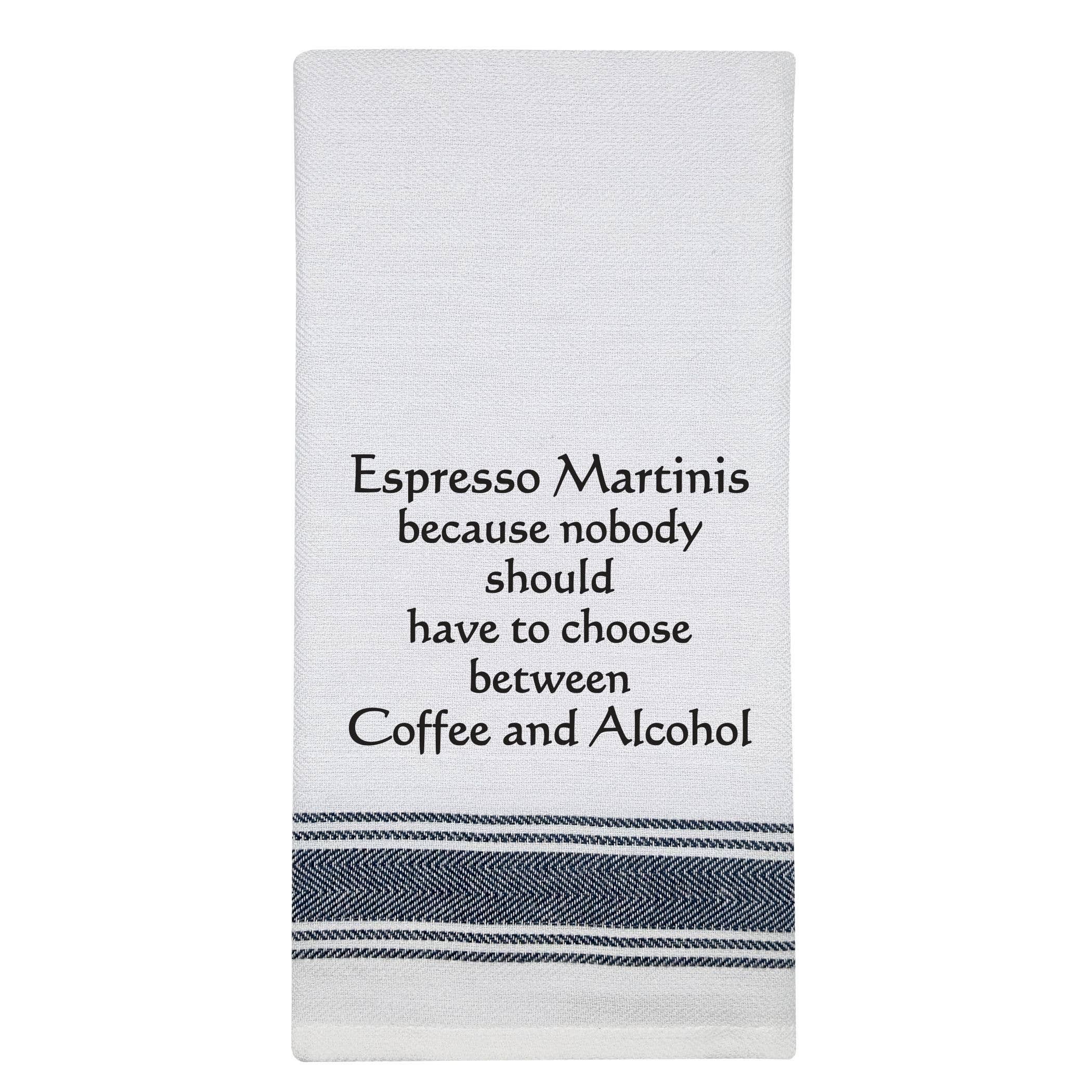 White Kitchen Towel "Espresso Martinis..." 