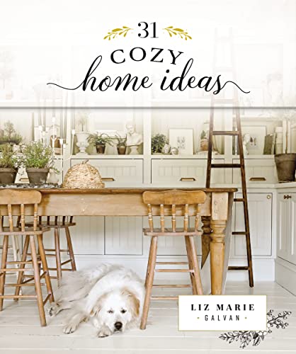 31 Cozy Home Ideas (Cozy White Cottage) Book