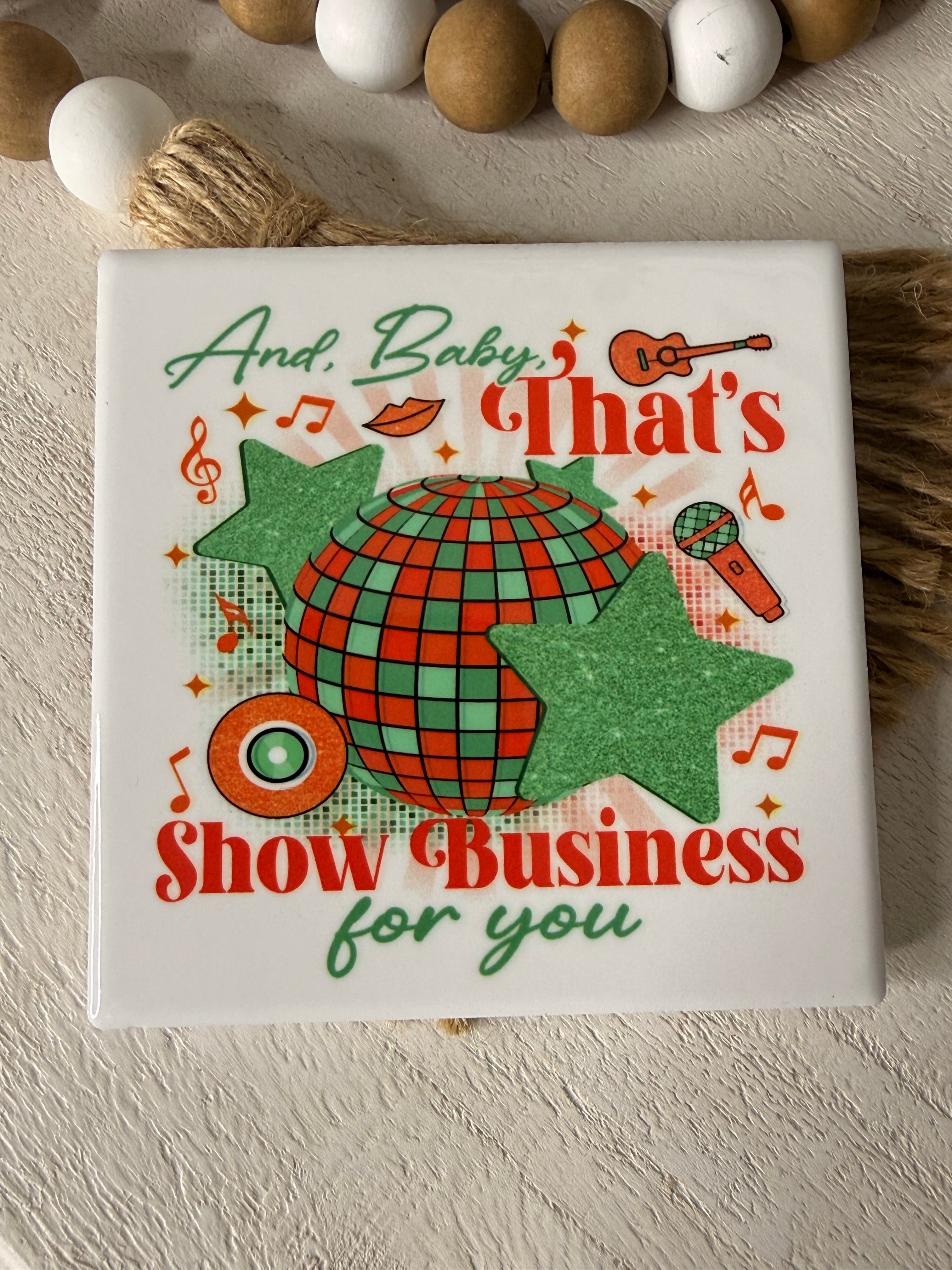 And Baby That's Show Business for you Showgirl Ceramic Coaster