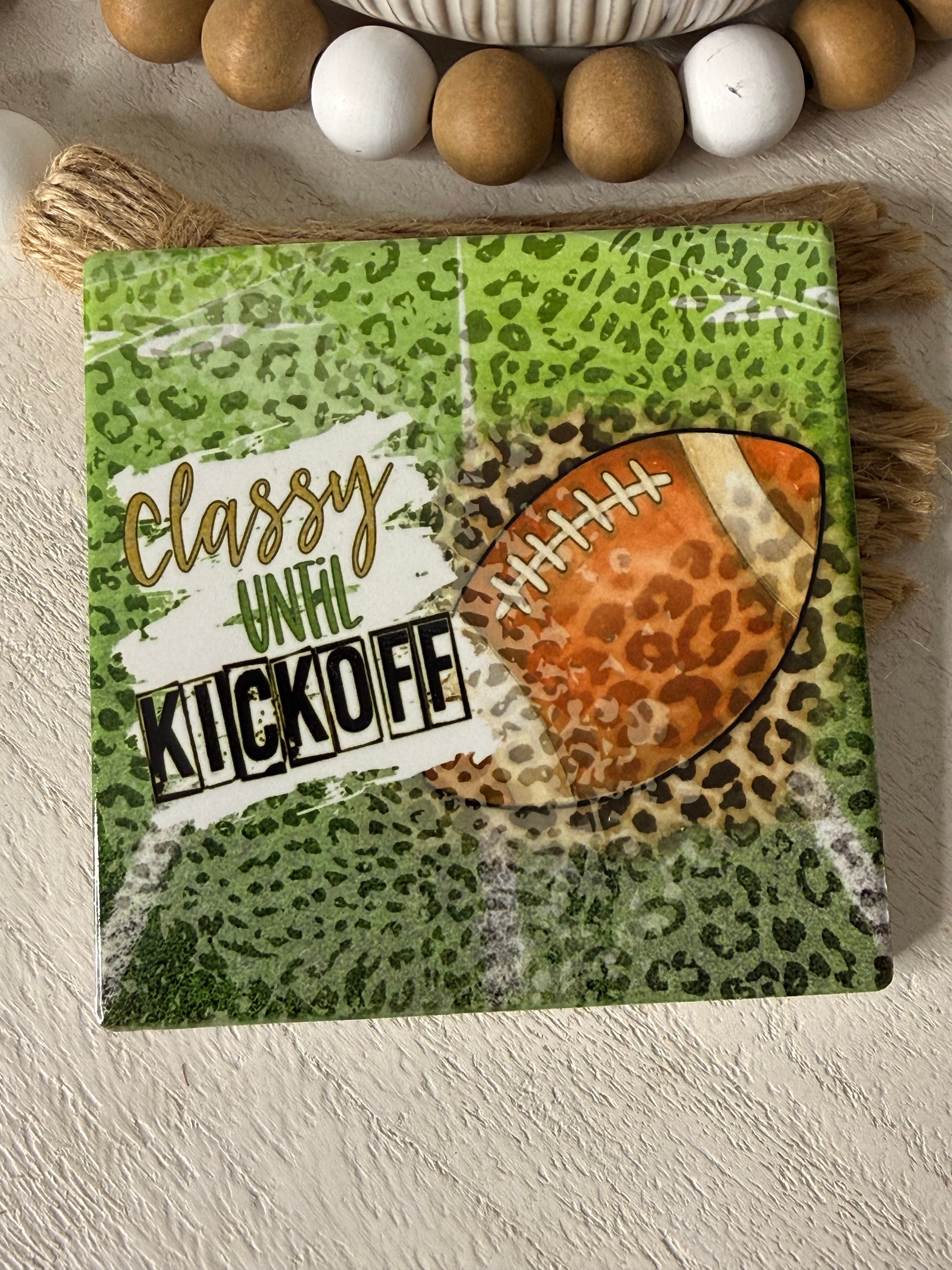 Classy until Kickoff Football Ceramic Coaster