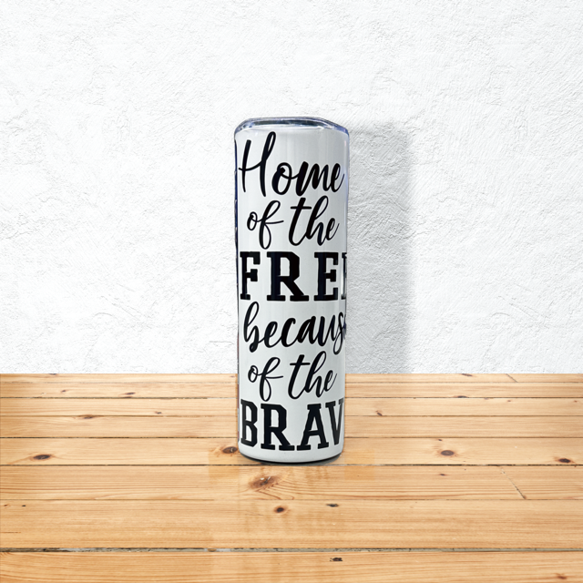 Home of the Free Because of the Brave 20 oz. Skinny Tumbler