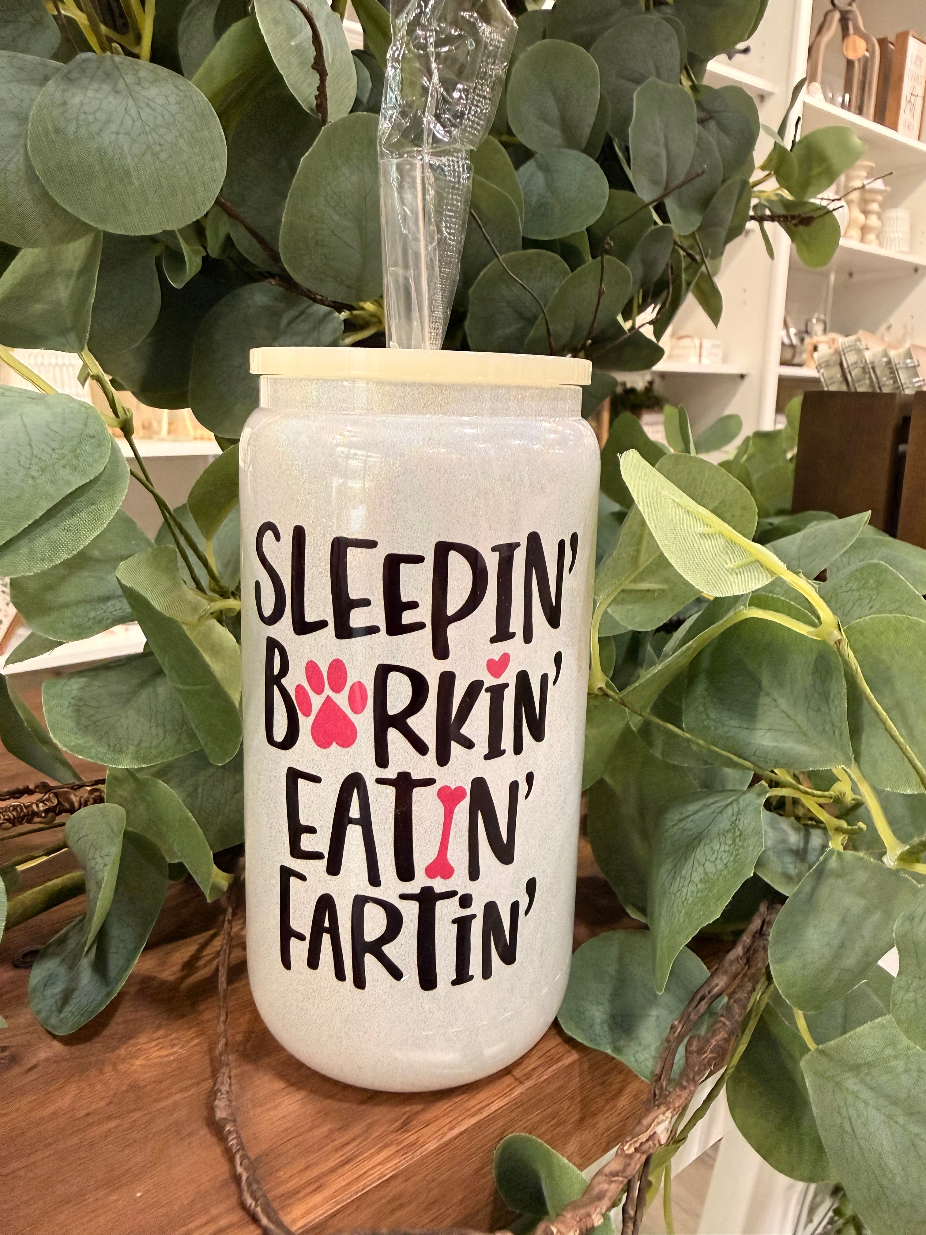 Sleepin' Barkin' Eatin' Fartin' Shimmer Libbey Glass 16oz