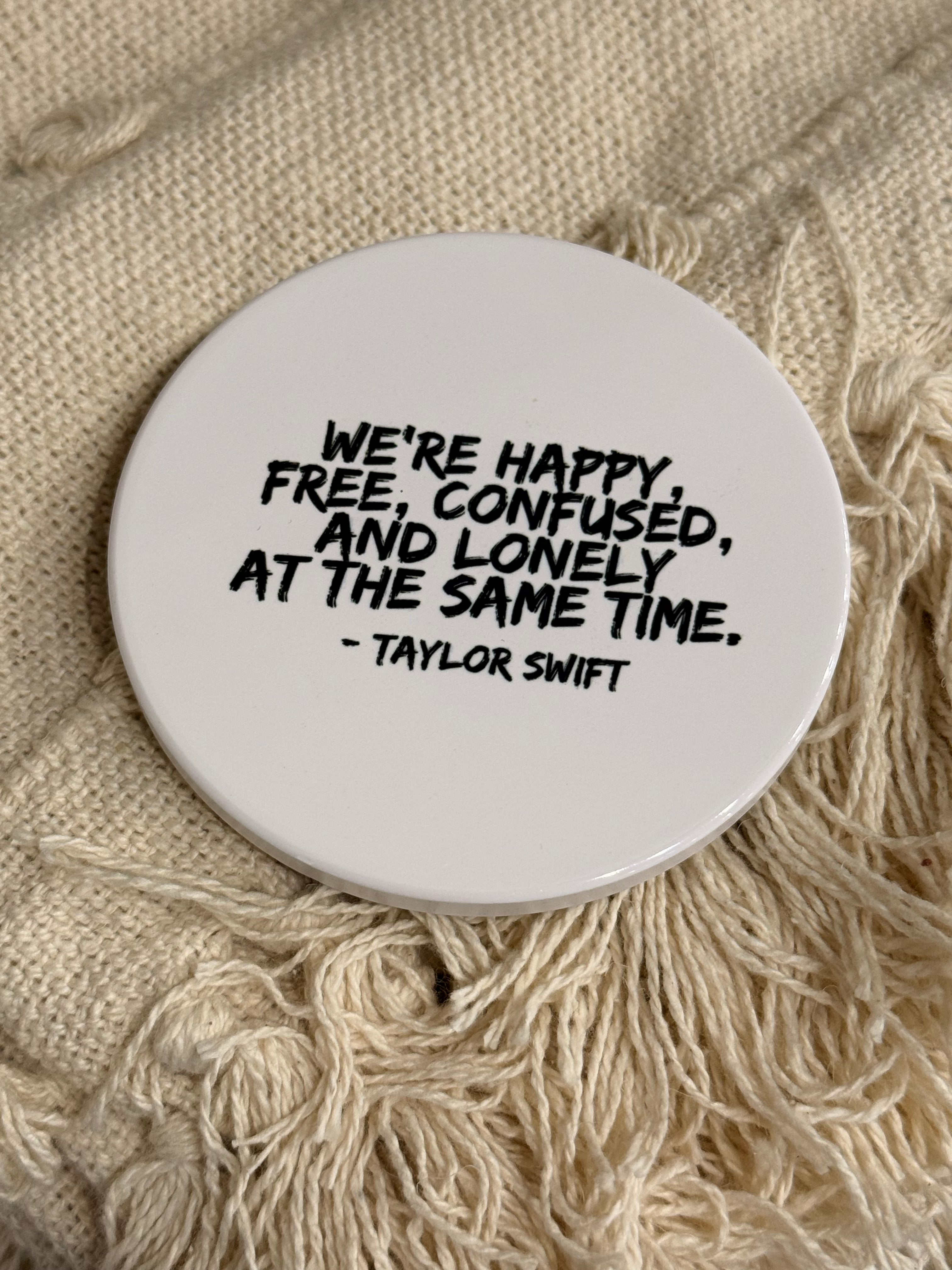 Happy, Free Confused TS Ceramic Coaster