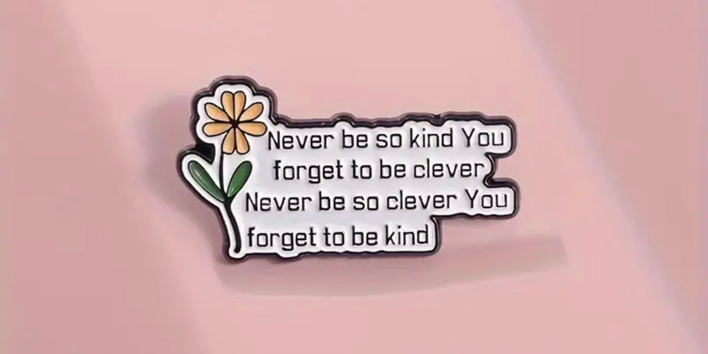 Never be so Kind Taylor Swift Pin / Brooch