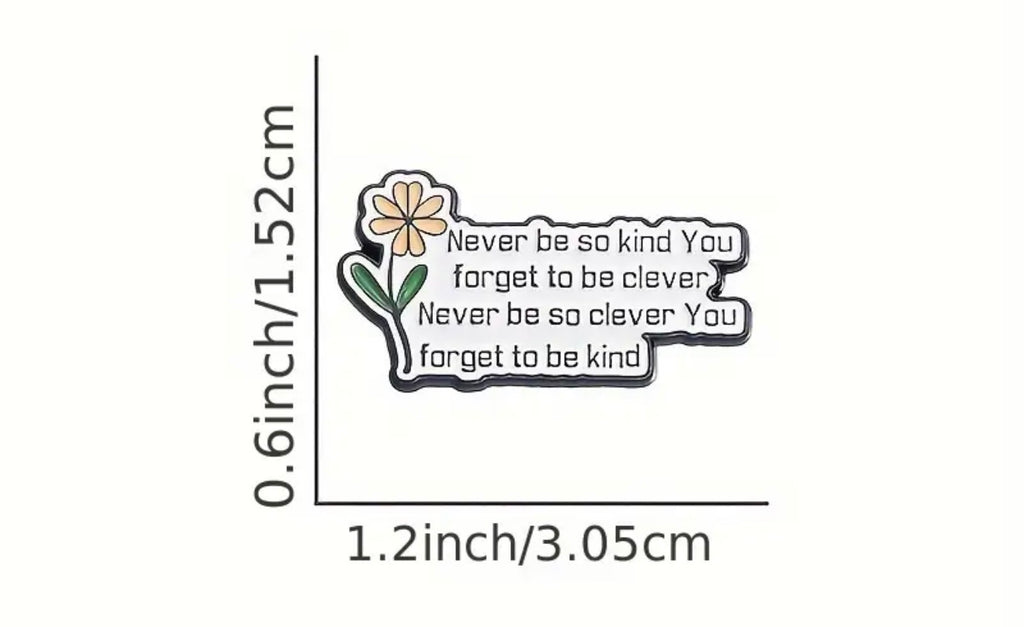 Never be so Kind Taylor Swift Pin / Brooch