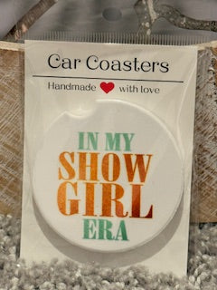 In my Show Girl ERA Ceramic Car Coaster