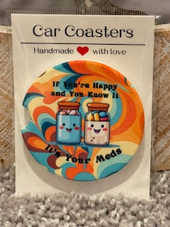 It's Your Meds Ceramic Car Coaster