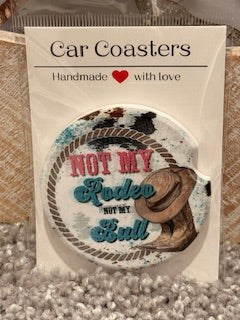Not my Rodeo Not My Bull Ceramic Car Coaster