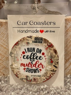 Run on Coffee & Murder Shows Ceramic Car Coaster