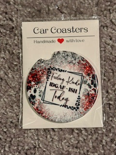 Feeling IDGAF-ISH Today Ceramic Car Coaster