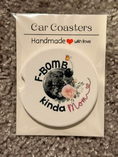 F-Bomb Kinda Mom Ceramic Car Coaster