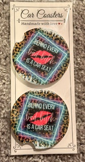 Behind Every Bad Bitch Ceramic Car Coaster