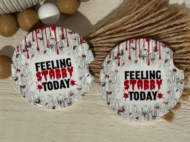Feeling Stabby Today Ceramic Car Coaster