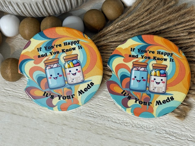 It's Your Meds Ceramic Car Coaster