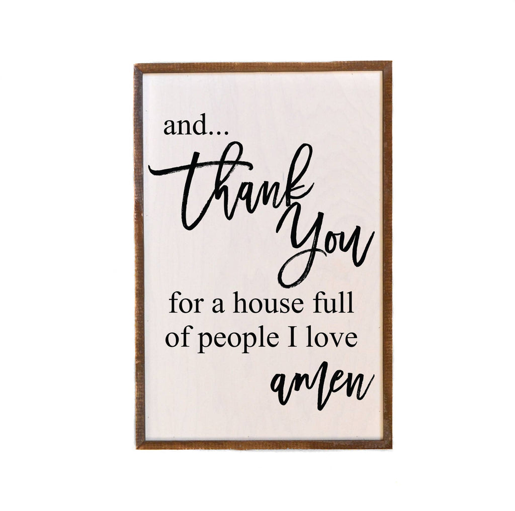 And Thank You For A House - Rustic Wood Sign