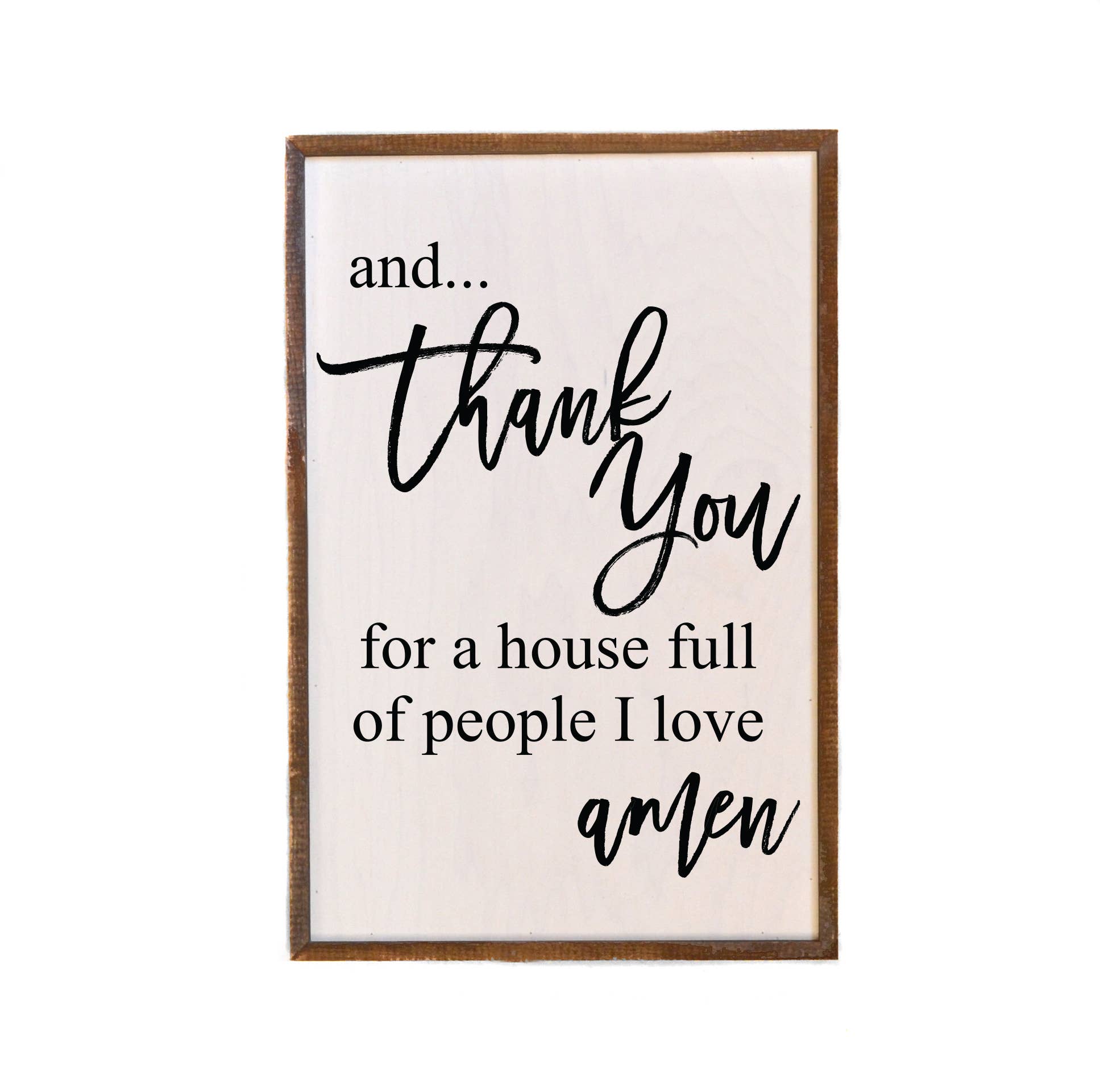 And Thank You For A House - Rustic Wood Sign