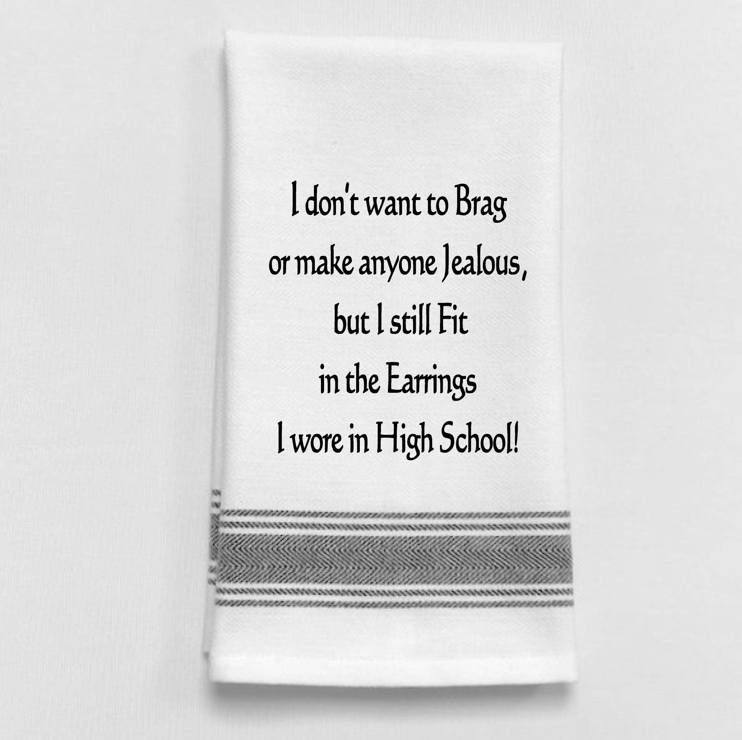 White Kitchen Towel  "I don't want to brag..."