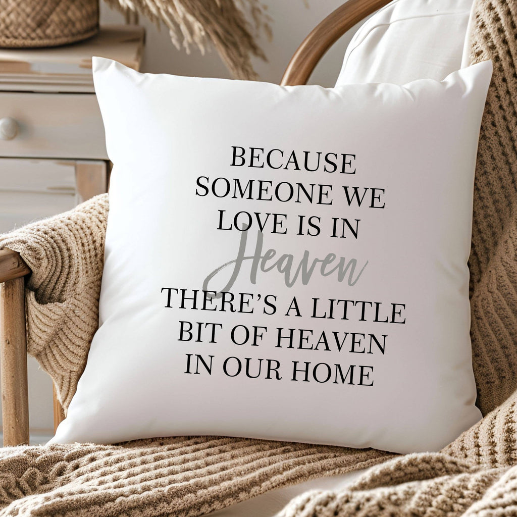 Someone we love is in Heaven Throw Pillow