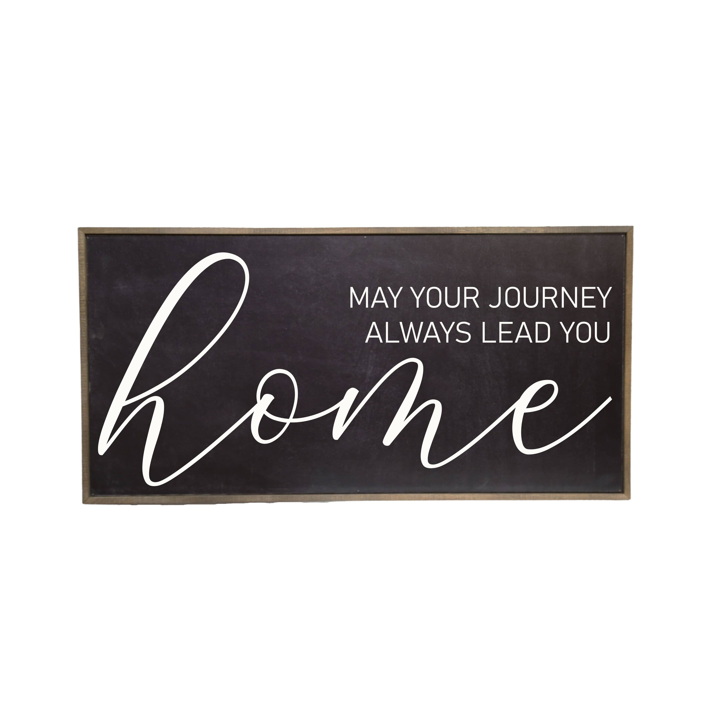 32x16 Black May Your Journey Always Lead You Home Decor Sign