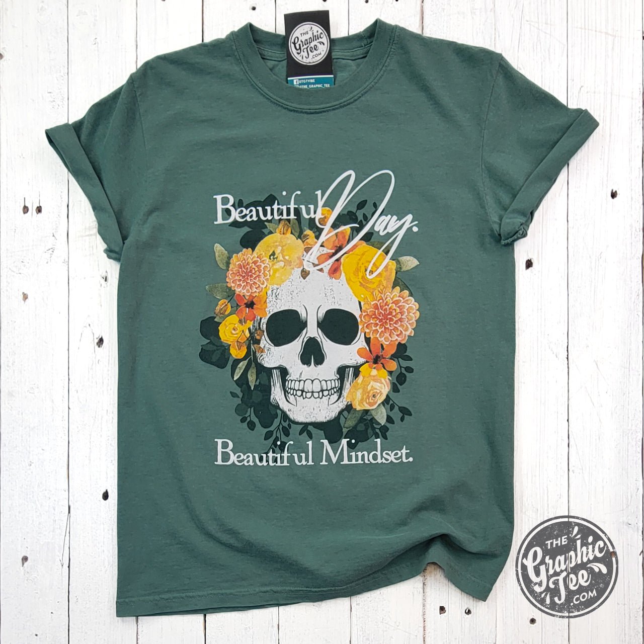 Beautiful Day. Beautiful Mindset. Pigment Dyed Short Sleeve Tee