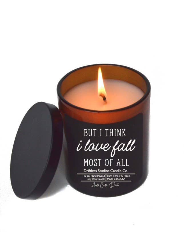 I love fall most of all - Apple Cider Donut - Fall Candle - Soy Wax Candles