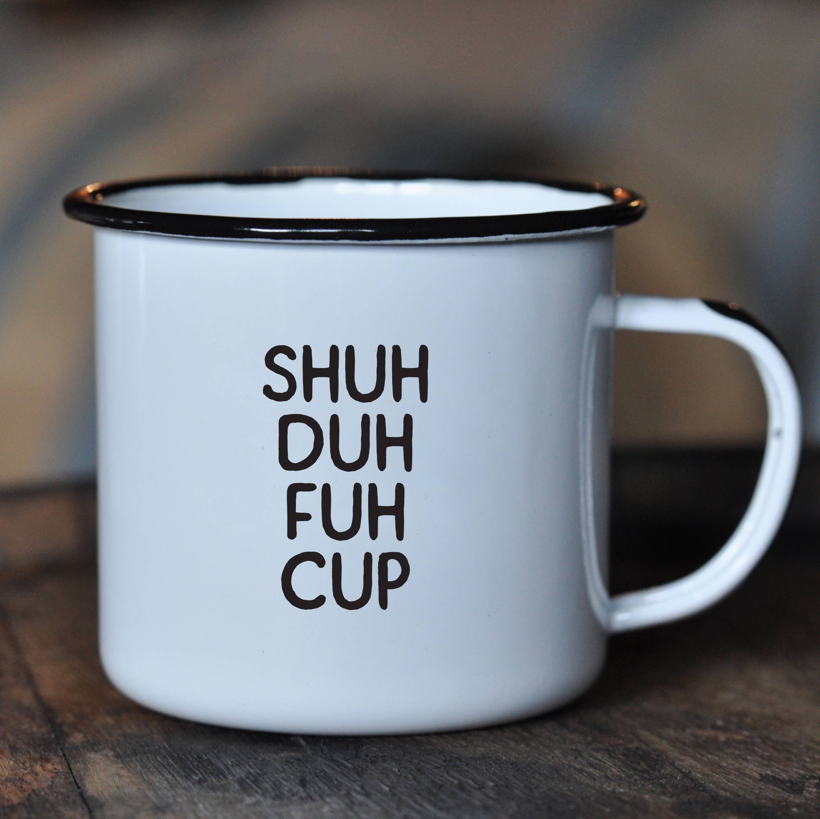 Shuh-Duh-Fuh | Enamel Mug