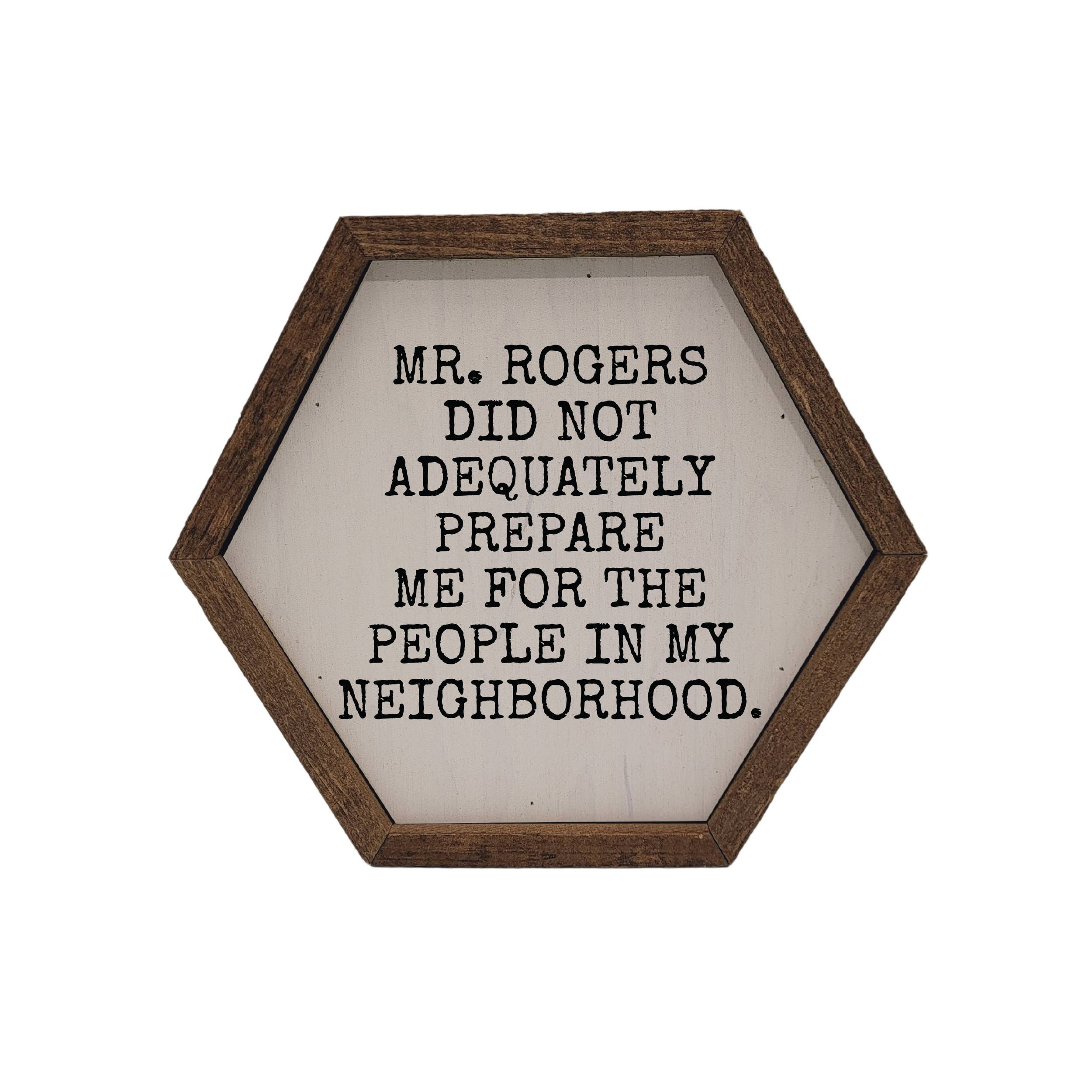 "Mr. Rogers Neighborhood" Hexagon Wood Sign