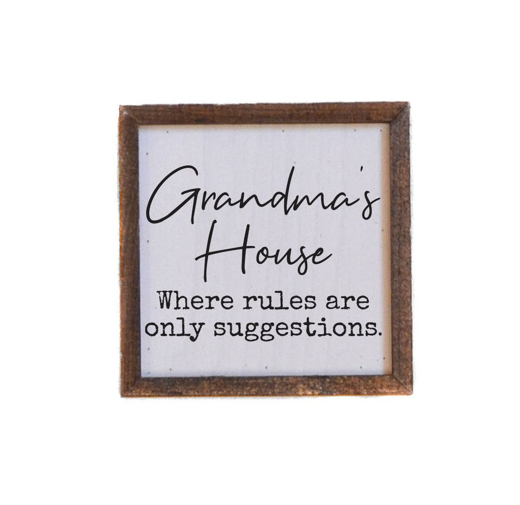 Grandma's House Where Rules Are Only Suggestions Wood Sign