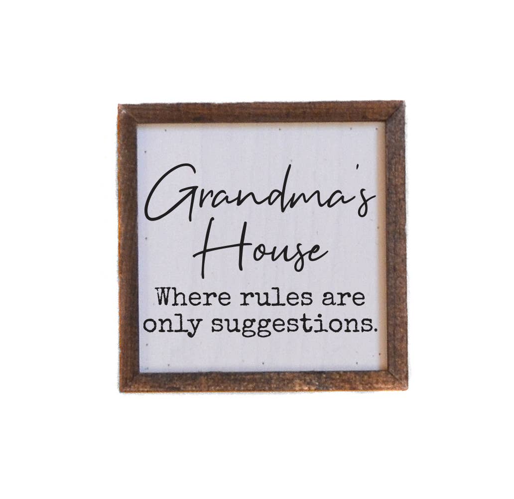Grandma's House Where Rules Are Only Suggestions Wood Sign