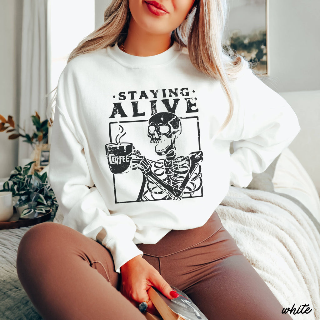 Staying Alive Skeleton Coffee Sweatshirt