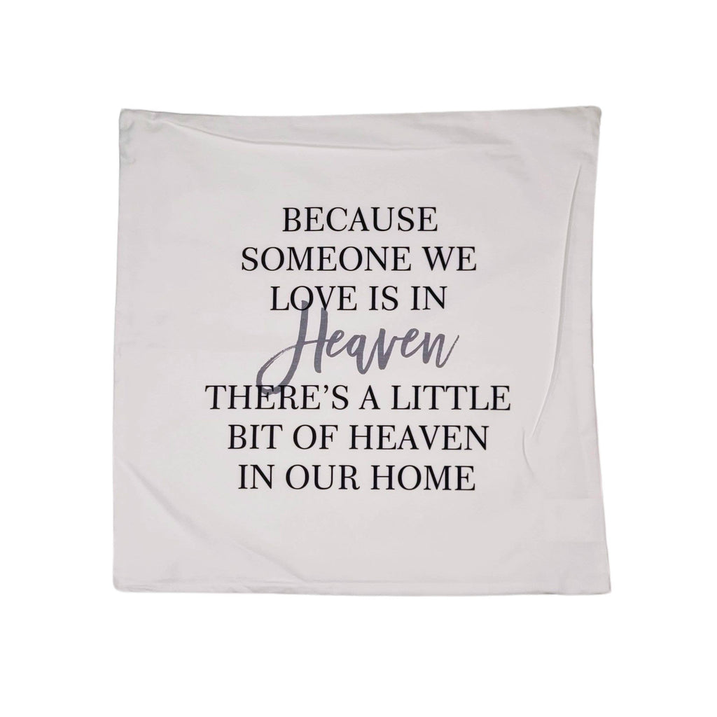 Someone we love is in Heaven Throw Pillow