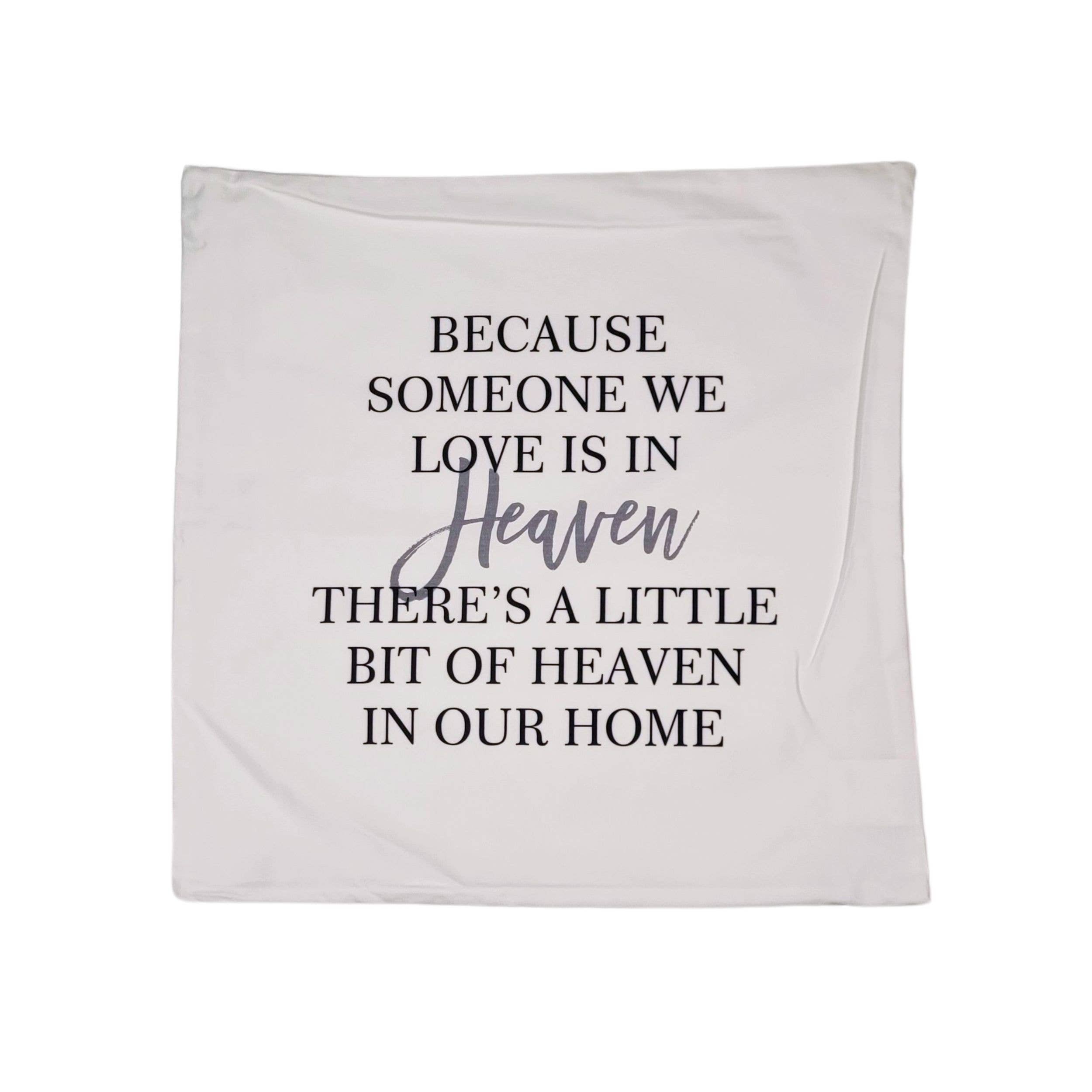 Someone we love is in Heaven Throw Pillow