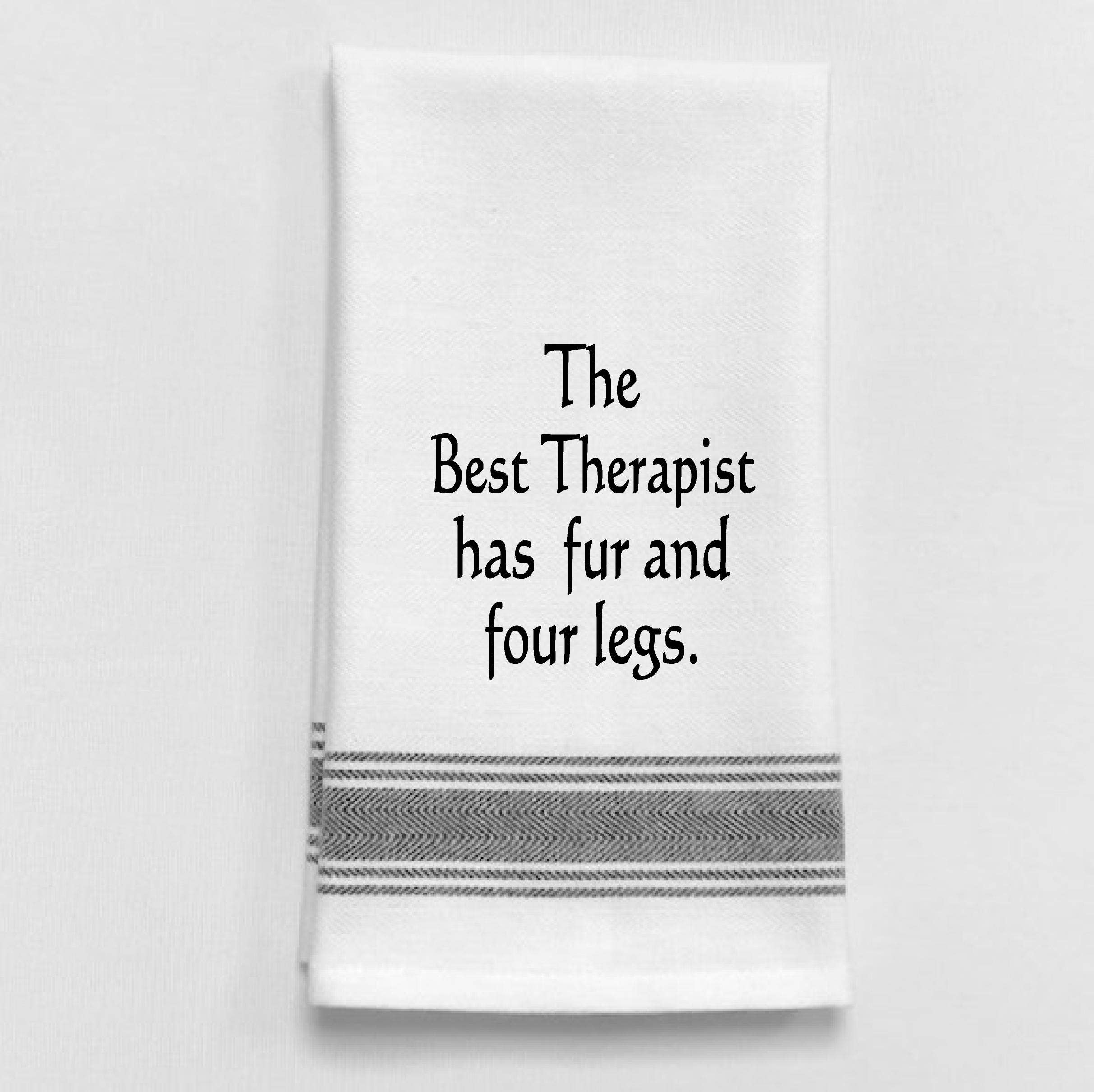 White Kitchen Towel The best therapist has fur and four legs.