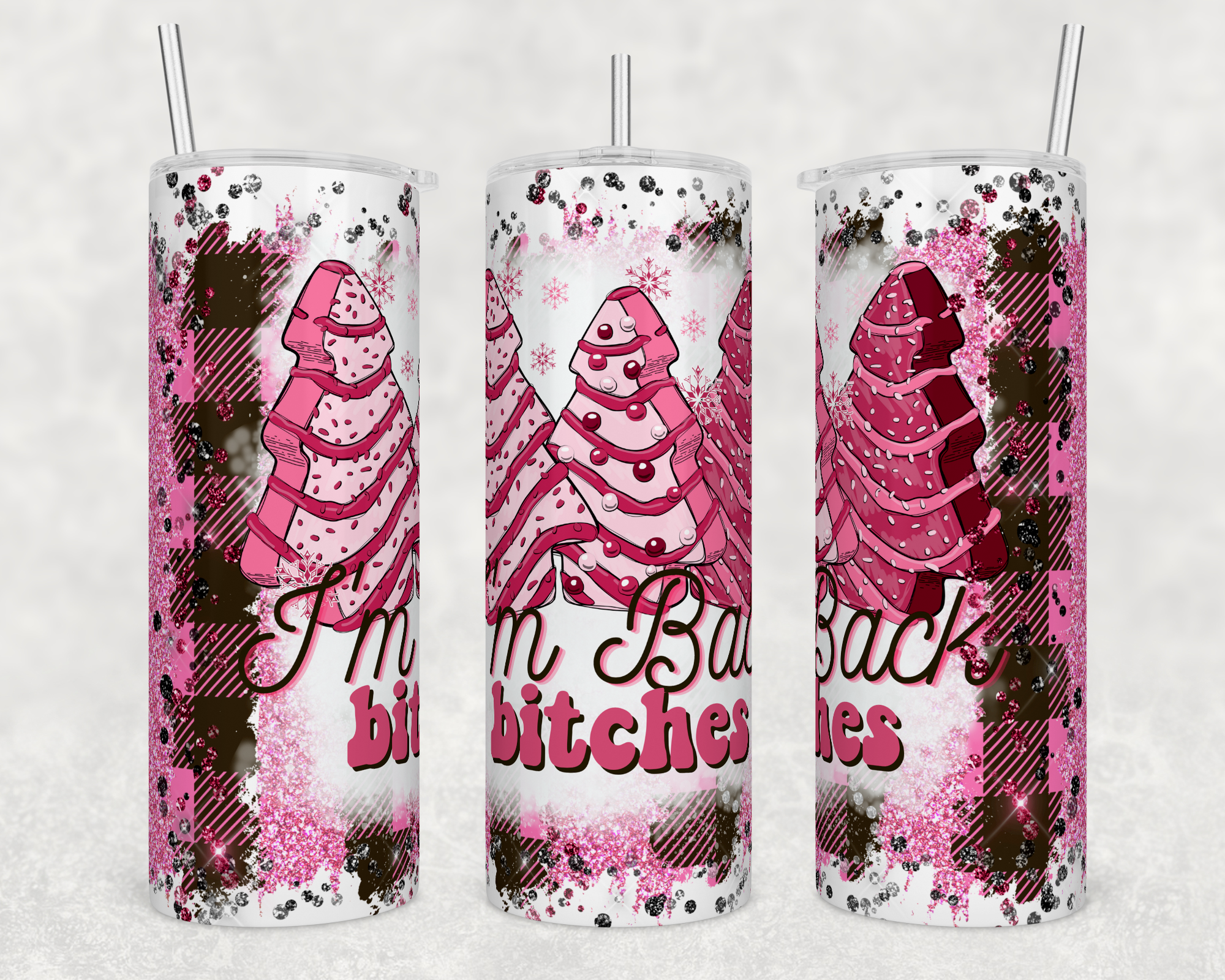 I'm Back Bitches - Pink Christmas Tree Cakes 20oz Skinny Tumbler